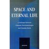 Space and Eternal Life