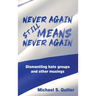Never Again Still Means Never Again