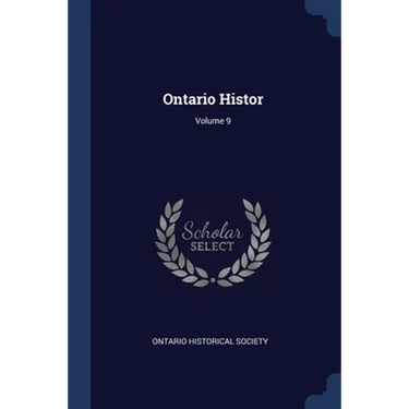 Ontario Histor; Volume 9