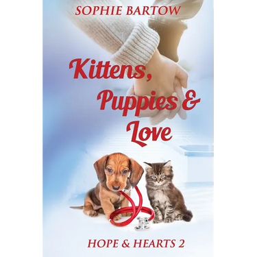 Kittens, Puppies & Love: A Small Town Slow Burn Mystery Romance