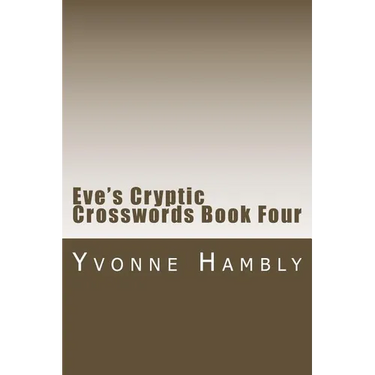 Eve's Cryptic Crosswords Book Four