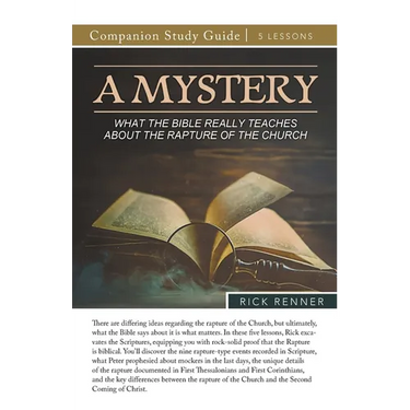 A Mystery - What the Bible Really Teaches About the Rapture of the Church Study Guide