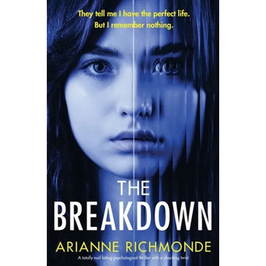 The Breakdown: A totally nail-biting psychological thriller with a shocking twist
