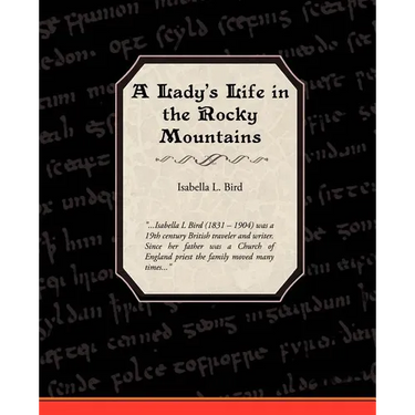 A Ladies Life in the Rocky Mountains