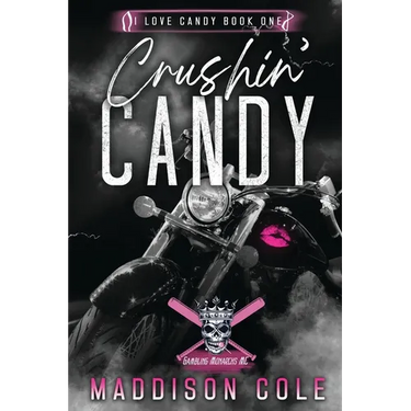 Crushin' Candy: Dark Comedy Why Choose MC Romance
