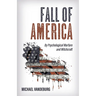 Fall of America: By Psychological Warfare and Witchcraft
