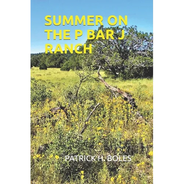 Summer on the P Bar J Ranch