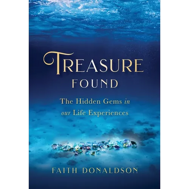 Treasure Found: The Hidden Gems in Our Life Experiences