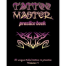 Tattoo Master practice book - 50 unique tribal tattoos to practice: 8" x 10"(20.32 x 25.4 cm) size pages with 3 dots per inch to practice with real ha