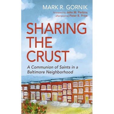 Sharing the Crust: A Communion of Saints in a Baltimore Neighborhood