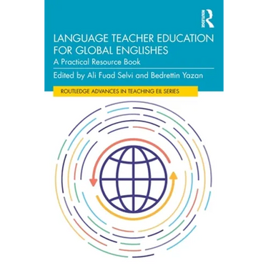 Language Teacher Education for Global Englishes: A Practical Resource Book