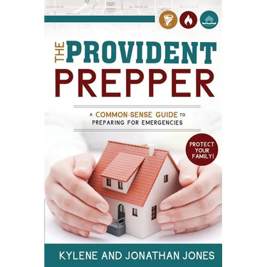 Provident Prepper: A Common-Sense Guide to Preparing for Emergencies