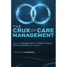 The Crux of Care Management: Steps to Managed Care and Patient-Centric Service Excellence for Leaders
