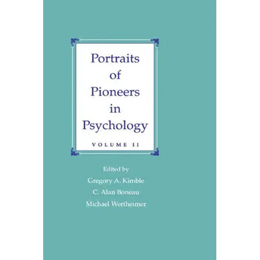 Portraits of Pioneers in Psychology: Volume II