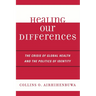 Healing Our Differences: The Crisis of Global Health and the Politics of Identity