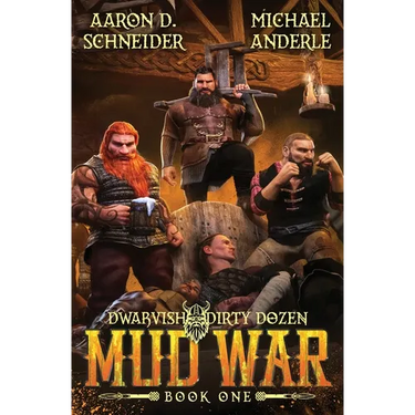 Mud War: Dwarvish Dirty Dozen Book 1