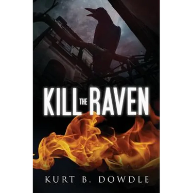 Kill the Raven: A Thriller
