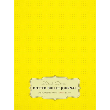 Large 8.5 x 11 Dotted Bullet Journal (Yellow #6) Hardcover - 245 Numbered Pages