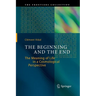 The Beginning and the End: The Meaning of Life in a Cosmological Perspective