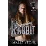 Redeeming Rabbit: Military MC romance, interconnected standalone