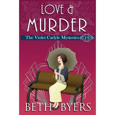 Love & Murder: A Violet Carlyle Historical Mystery