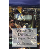 What To Do In...Las Vegas, Nevada