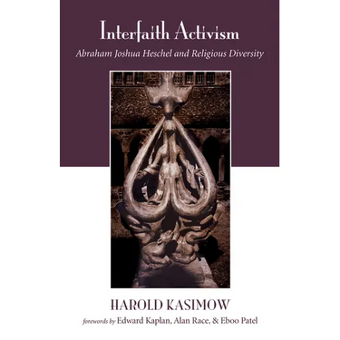 Interfaith Activism: Abraham Joshua Heschel and Religious Diversity