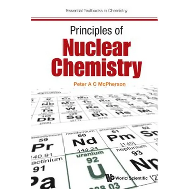 Principles of Nuclear Chemistry