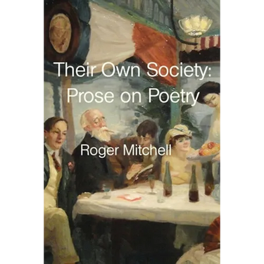 Their Own Society: Prose on Poetry