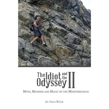 The Idiot and the Odyssey II: Myth, Madness and Magic on the Mediterranean