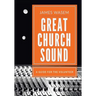 Great Church Sound: a guide for the volunteer