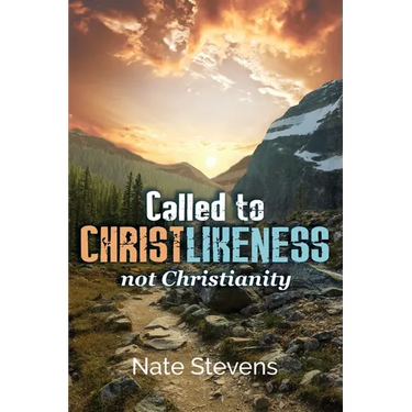 Called to Christlikeness, not Christianity