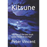 Kitsune: The First of the Two-Book Series Bride of the Fox