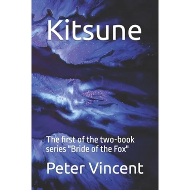 Kitsune: The First of the Two-Book Series Bride of the Fox
