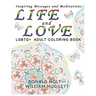 Life and Love LGBTQ+ Adult Coloring Book: Inspiring Messages and Meditations