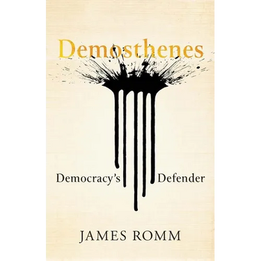 Demosthenes: Democracy's Defender