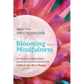 Blooming into Mindfulness: How the Universe Used a Garden, Cancer, and Carpools to Teach Me That Calm Is the New Happy