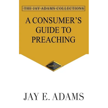 A Consumer's Guide to Preaching