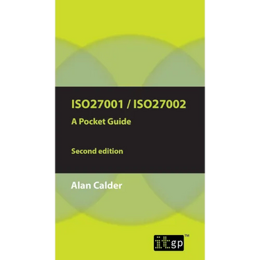 ISO27001/ISO27002 a Pocket Guide - Second Edition: 2013