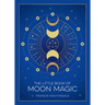 The Little Book of Moon Magic: An Introduction to Lunar Lore, Rituals, and Spells
