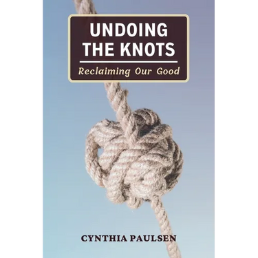 Undoing the Knots: Reclaiming Our Good