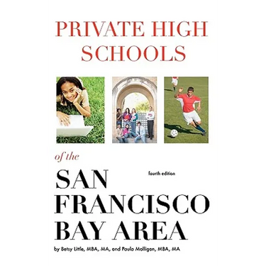 Private High Schools of the San Francisco Bay Area (4th Edition)