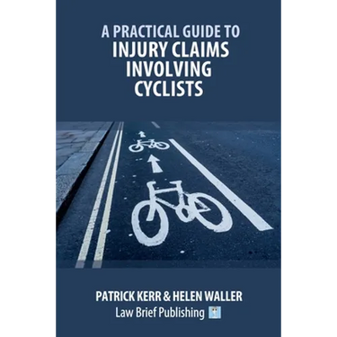 A Practical Guide to Injury Claims involving Cyclists
