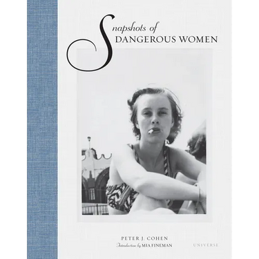 Snapshots of Dangerous Women