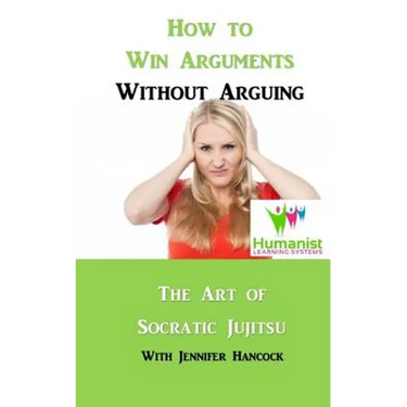 How to Win Arguments Without Arguing: Socratic Jujitsu