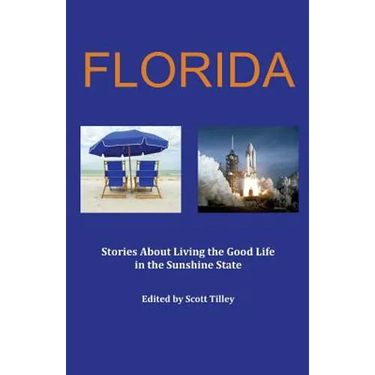 Florida: Stories about living the good life in the Sunshine State