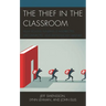 The Thief in the Classroom: How School Funding Is Misdirected, Disconnected, and Ideologically Aligned