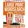 Large Print Wordsearches Puzzles Popular Movies of 1941: Giant Print Word Searches for Adults & Seniors