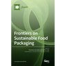 Frontiers on Sustainable Food Packaging