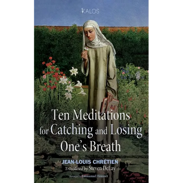 Ten Meditations for Catching and Losing One's Breath